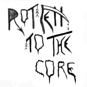 Rotten To The Core
