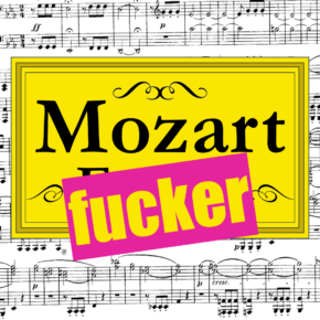 Mozart Fucker