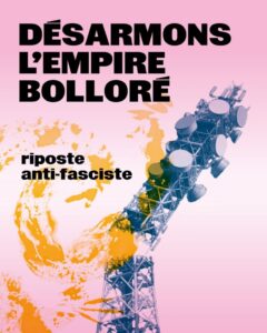 désarmons l'empire bolloré - riposte anti-fasciste